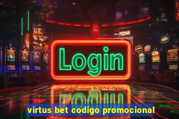 virtus bet codigo promocional